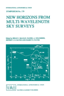 Image for New Horizons from Multi-Wavelength Sky Surveys : Proceedings of the 179th Symposium of the International Astronomical Union, Held in Baltimore, U.S.A., August 26–30, 1996