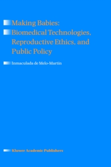 Image for Making Babies: Biomedical Technologies, Reproductive Ethics, and Public Policy