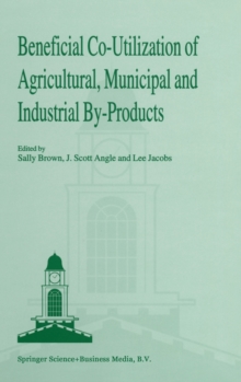 Image for Beneficial Co-utilization of Agricultural, Municipal and Industrial By-Products