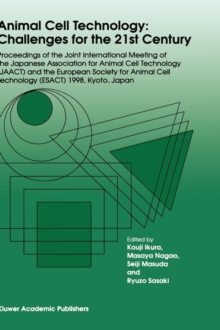 Image for Animal Cell Technology: Challenges for the 21st Century : Proceedings of the joint international meeting of the Japanese Association for Animal Cell Technology (JAACT) and the European Society for Ani
