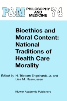 Image for Bioethics and Moral Content: National Traditions of Health Care Morality