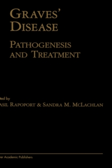 Image for Graves’ Disease : Pathogenesis and Treatment