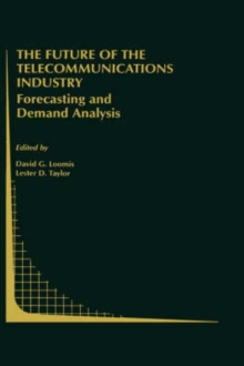 Image for The Future of the Telecommunications Industry: Forecasting and Demand Analysis