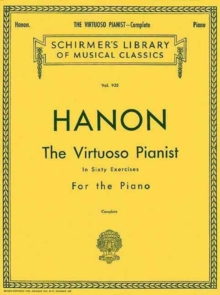 Hanon: The Virtuoso Pianist – Complete
