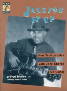 Image for Jazzing it Up : How to Improvise with Jazz Chords on Guitar