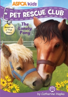 Image for ASPCA Kids: Pet Rescue Club: The Lonely Pony