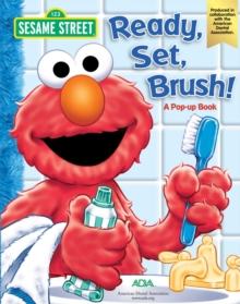 Image for Sesame Street Ready, Set, Brush! A Pop-Up Book
