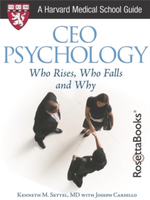 Image for CEO PSYCHOLOGY: WHO RISES, WHO FALLS AND WHY