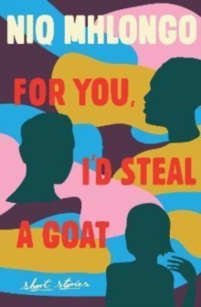 For You, I’d Steal a Goat