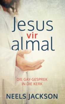 Image for Jesus Vir Almal: Die Gay-Gesprek in Die Kerk