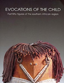Image for Evocations of the child  : fertility figures of the southern African region