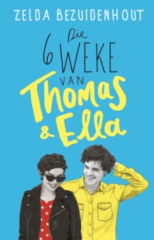 Image for Die 6 Weke Van Thomas & Ella