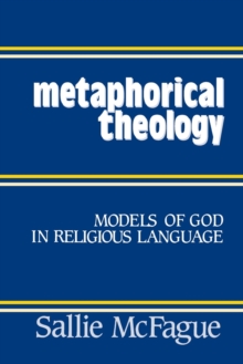Image for Metaphorical Theology : Models of God In Religious Language