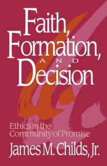 Faith, Formation, and Decision