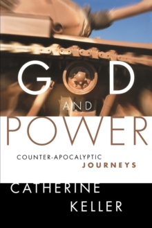 Image for God and power  : counter-apocalyptic journeys