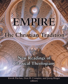 Image for Empire and the Christian tradition  : new readings of classical theologians
