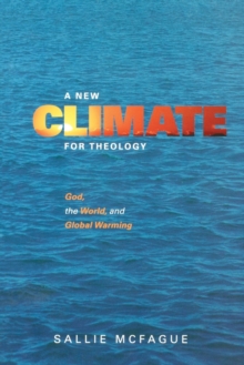 Image for A new climate for theology  : God, the world, and global warming