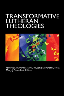 Transformative Lutheran Theologies