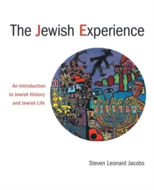 Image for The Jewish experience  : an introduction to Jewish history and Jewish life