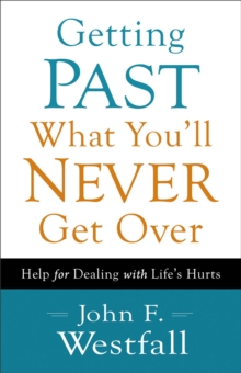 Getting Past What You'll Never Get Over
