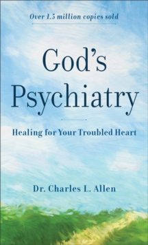 Image for God`s Psychiatry – Healing for Your Troubled Heart