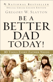 Image for Be a Better Dad Today! – 10 Tools Every Father Needs