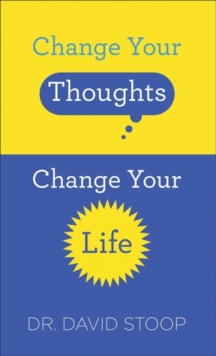 Image for Change Your Thoughts, Change Your Life