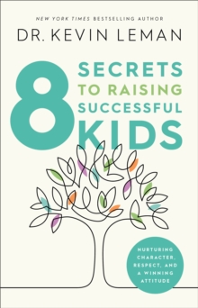 8 Secrets to Raising Successful Kids