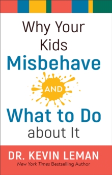 Image for Why Your Kids Misbehave--and What to Do about It