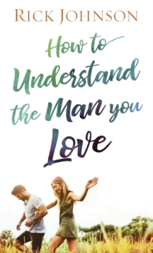 Image for How to Understand the Man You Love