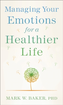 Image for Managing Your Emotions for a Healthier Life