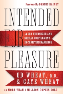 Image for Intended for pleasure  : sex technique and sexual fulfillment in Christian marriage