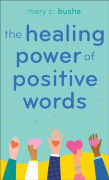 Healing Power of Positive Words