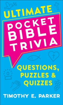 Ultimate Pocket Bible Trivia – Questions, Puzzles & Quizzes