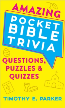Image for Amazing Pocket Bible Trivia – Questions, Puzzles & Quizzes