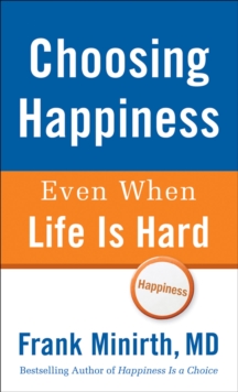 Image for Choosing Happiness Even When Life is Hard