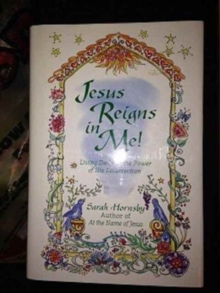 Jesus Reigns in ME!