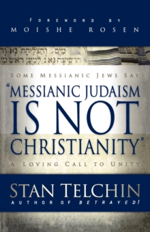 Messianic Judaism is Not Christianity – A Loving Call to Unity
