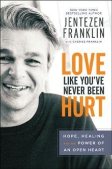 Love Like You've Never Been Hurt