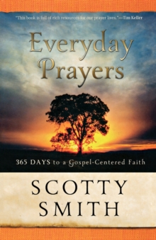 Image for Everyday Prayers – 365 Days to a Gospel–Centered Faith