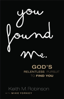 Image for You Found Me : God's Relentless Pursuit to Find You