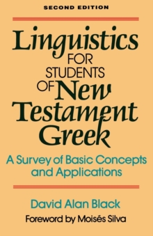 Image for Linguistics for Students of New Testament Greek – A Survey of Basic Concepts and Applications