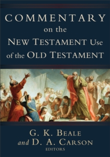 Image for Commentary on the New Testament Use of the Old Testament