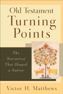 Image for Old Testament Turning Points - The Narratives That Shaped a Nation
