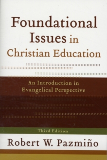 Foundational Issues in Christian Education