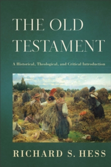 Image for The Old Testament – A Historical, Theological, and Critical Introduction
