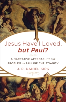Image for Jesus Have I Loved, but Paul?