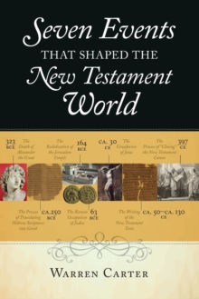 Seven Events That Shaped the New Testament World