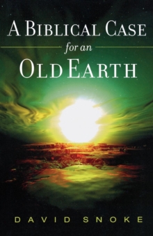 Biblical Case for an Old Earth