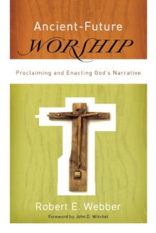 Image for Worship  : proclaiming and enacting God's narrative